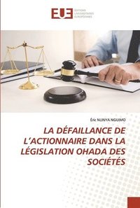 bokomslag La Defaillance de l'Actionnaire Dans La Legislation Ohada Des Societes