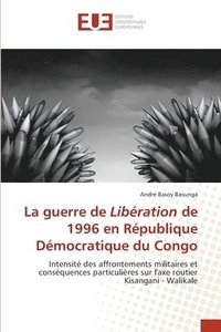 bokomslag La guerre de Liberation de 1996 en Republique Democratique du Congo