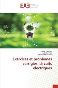 bokomslag Exercices et problemes corrigies, circuits electriques