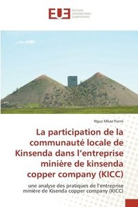 bokomslag La participation de la communaut locale de Kinsenda dans l'entreprise minire de kinsenda copper company (KICC)