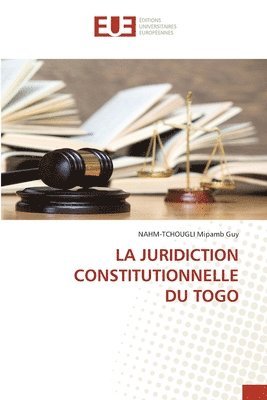 La Juridiction Constitutionnelle Du Togo 1