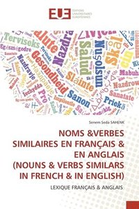 bokomslag Noms &Verbes Similaires En Franais & En Anglais (Nouns & Verbs Similars in French & in English)