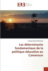 bokomslag Les dterminants fondamentaux de la politique ducative au Cameroun