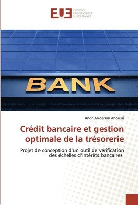 Credit bancaire et gestion optimale de la tresorerie 1