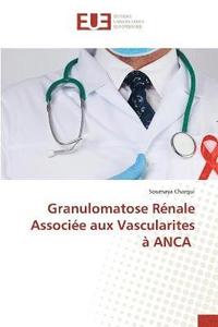 bokomslag Granulomatose Rnale Associe aux Vascularites  ANCA