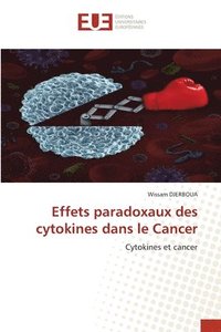 bokomslag Effets paradoxaux des cytokines dans le Cancer