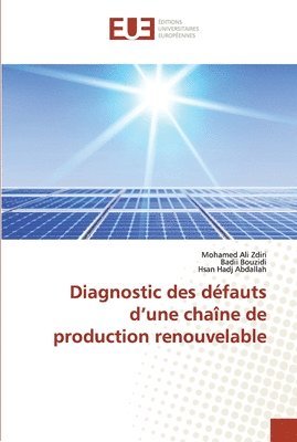 Diagnostic des dfauts d'une chane de production renouvelable 1