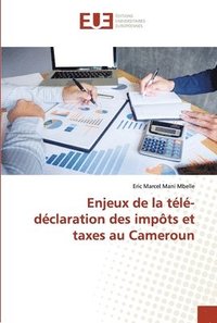 bokomslag Enjeux de la tele-declaration des impots et taxes au Cameroun
