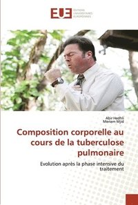 bokomslag Composition corporelle au cours de la tuberculose pulmonaire
