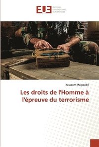 bokomslag Les droits de l'Homme a l'epreuve du terrorisme