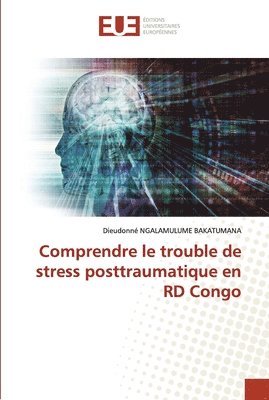 bokomslag Comprendre le trouble de stress posttraumatique en RD Congo