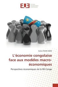 bokomslag L'conomie congolaise face aux modles macro-conomiques
