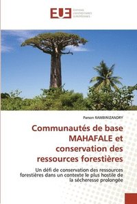 bokomslag Communauts de base MAHAFALE et conservation des ressources forestires