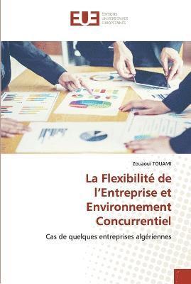 La Flexibilit de l'Entreprise et Environnement Concurrentiel 1