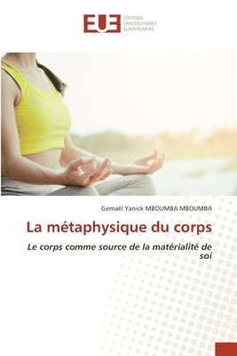 bokomslag La mtaphysique du corps