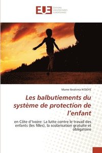 bokomslag Les balbutiements du systme de protection de l'enfant