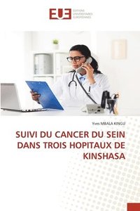 bokomslag Suivi Du Cancer Du Sein Dans Trois Hopitaux de Kinshasa