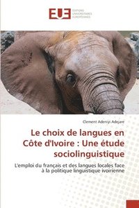 bokomslag Le choix de langues en Cte d'Ivoire