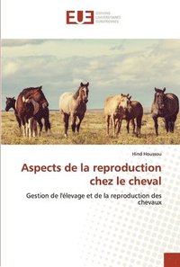 bokomslag Aspects de la reproduction chez le cheval