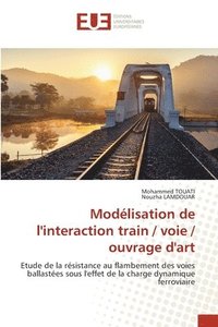 bokomslag Modlisation de l'interaction train / voie / ouvrage d'art