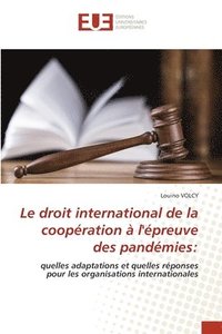 bokomslag Le droit international de la coopration  l'preuve des pandmies