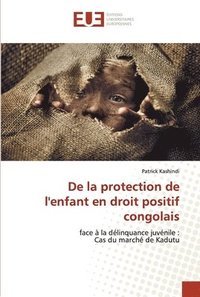 bokomslag De la protection de l'enfant en droit positif congolais