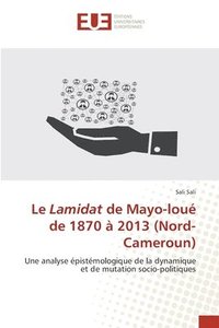 bokomslag Le Lamidat de Mayo-loue de 1870 a 2013 (Nord-Cameroun)