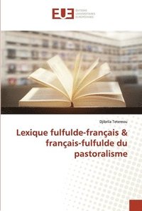 bokomslag Lexique fulfulde-franais & franais-fulfulde du pastoralisme