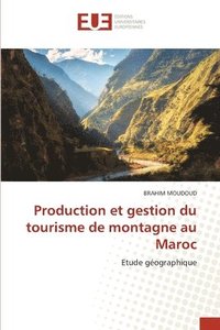 bokomslag Production et gestion du tourisme de montagne au Maroc
