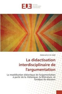 bokomslag La didactisation interdisciplinaire de l'argumentation