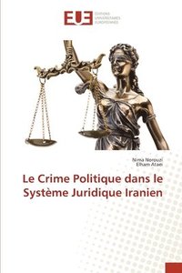 bokomslag Le Crime Politique dans le Systme Juridique Iranien