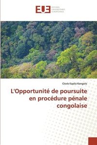 bokomslag L'Opportunit de poursuite en procdure pnale congolaise