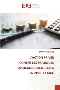 bokomslag L'Action Prive Contre Les Pratiques Anticoncurrentielles En Zone Cemac