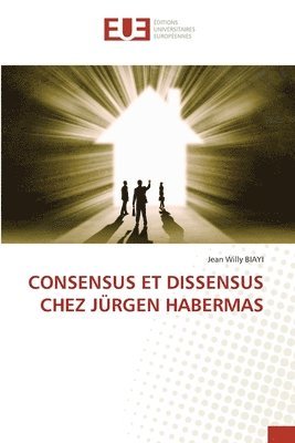 Consensus Et Dissensus Chez Jrgen Habermas 1