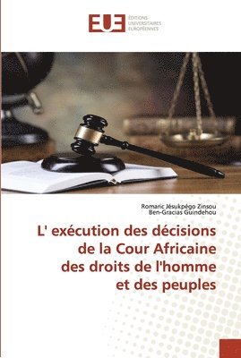 L' excution des dcisions de la Cour Africainedes droits de l'homme et des peuples 1
