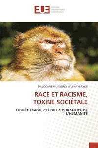 bokomslag Race Et Racisme, Toxine Socitale