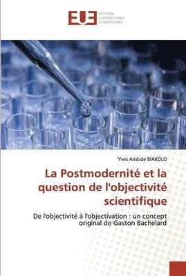 La Postmodernite et la question de l'objectivite scientifique 1
