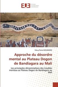 bokomslag Approche du dsordre mental au Plateau Dogon de Bandiagara au Mali
