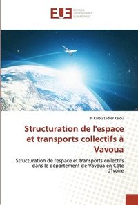 bokomslag Structuration de l'espace et transports collectifs  Vavoua
