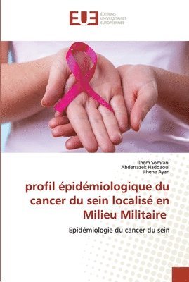 profil pidmiologique du cancer du sein localis en Milieu Militaire 1