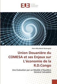bokomslag Union Douanire du COMESA et ses Enjeux sur L'conomie de la R.D.Congo