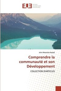 bokomslag Comprendre la communaut et son Dveloppement