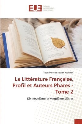 bokomslag La Litterature Francaise, Profil et Auteurs Phares - Tome 2