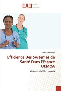 bokomslag Efficience Des Systmes de Sant Dans l'Espace UEMOA