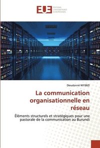 bokomslag La communication organisationnelle en rseau