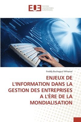 bokomslag Enjeux de l'Information Dans La Gestion Des Entreprises a l're de la Mondialisation