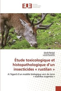 bokomslag Etude toxicologique et histopathologique d'un insecticides rustilan