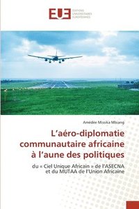 bokomslag L'aro-diplomatie communautaire africaine  l'aune des politiques