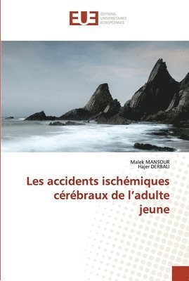 bokomslag Les accidents ischemiques cerebraux de l'adulte jeune