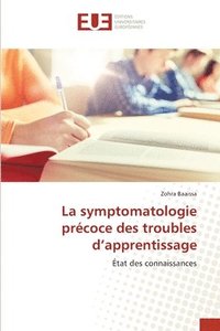 bokomslag La symptomatologie prcoce des troubles d'apprentissage